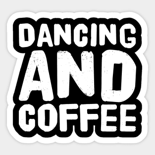 Dancing and coffee Sticker